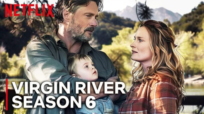 Virgin River Fans Buzzing Over Hilariously Unrealistic Plot Twist in Season 6