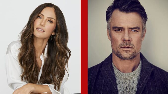 JOSH DUHAMEL AND MINKA KELLY