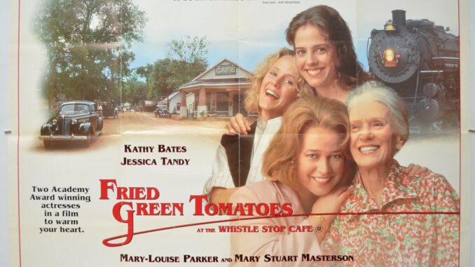 Fried green tomatoes cinema quad movie poster 1 65d2fbb7 8238 4d43 b763 d6aded24be9e